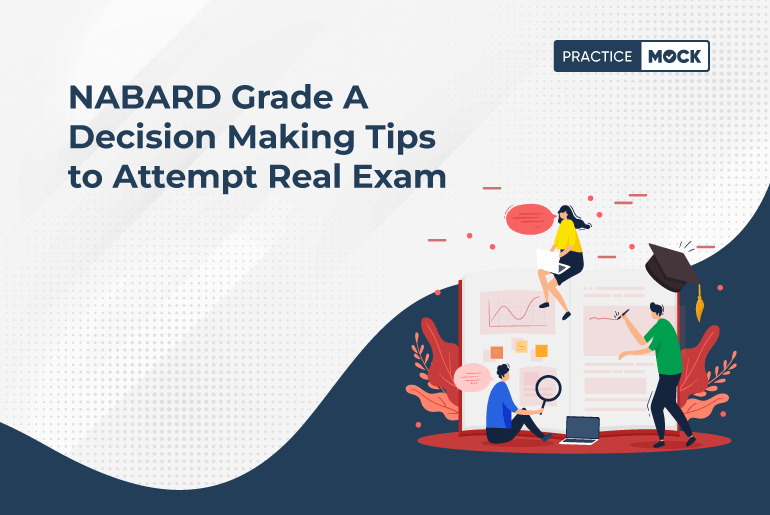 NABARD Grade A Decision Making Tips to Attempt Real Exam
