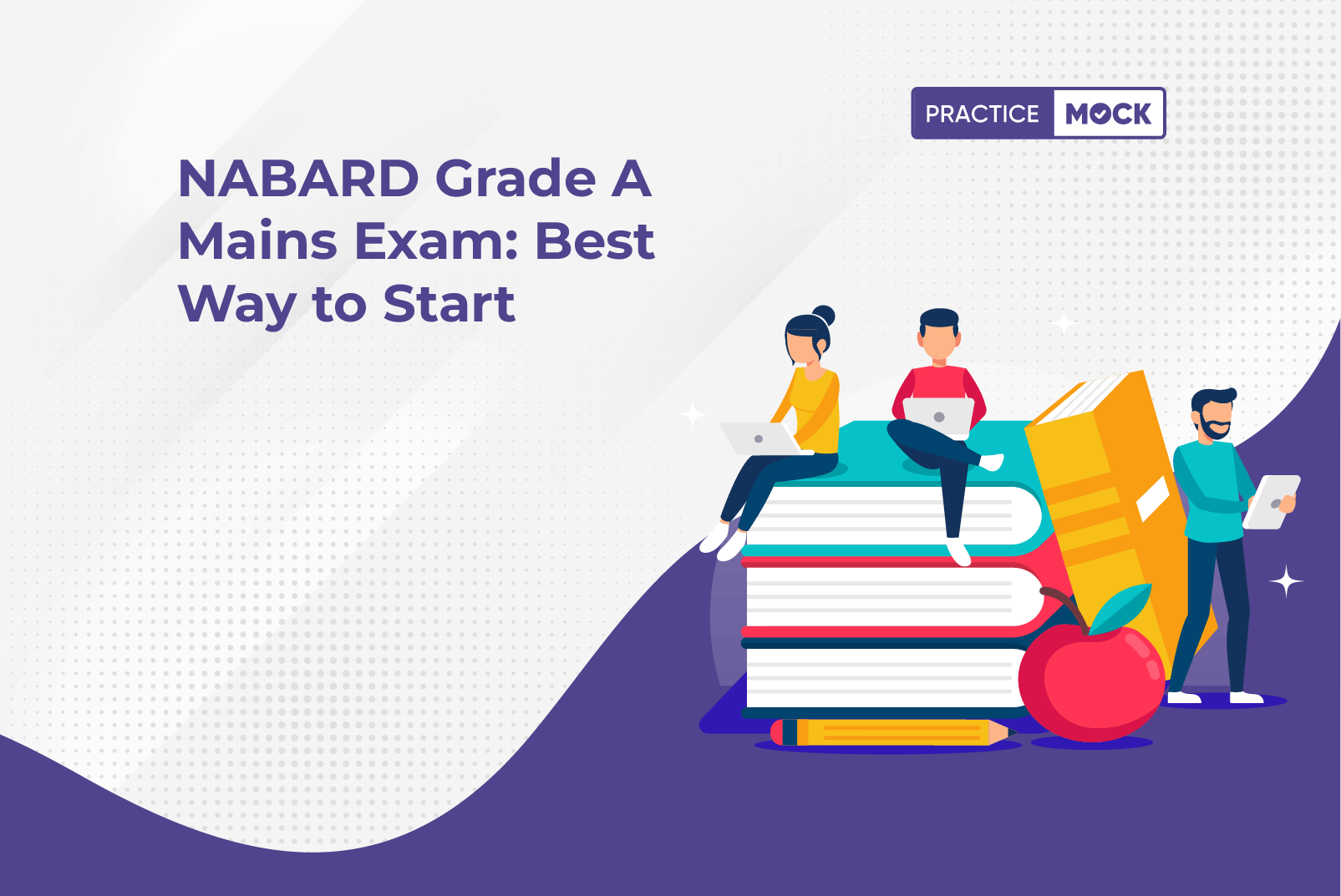 NABARD Grade A Mains Exam Best Way to Start