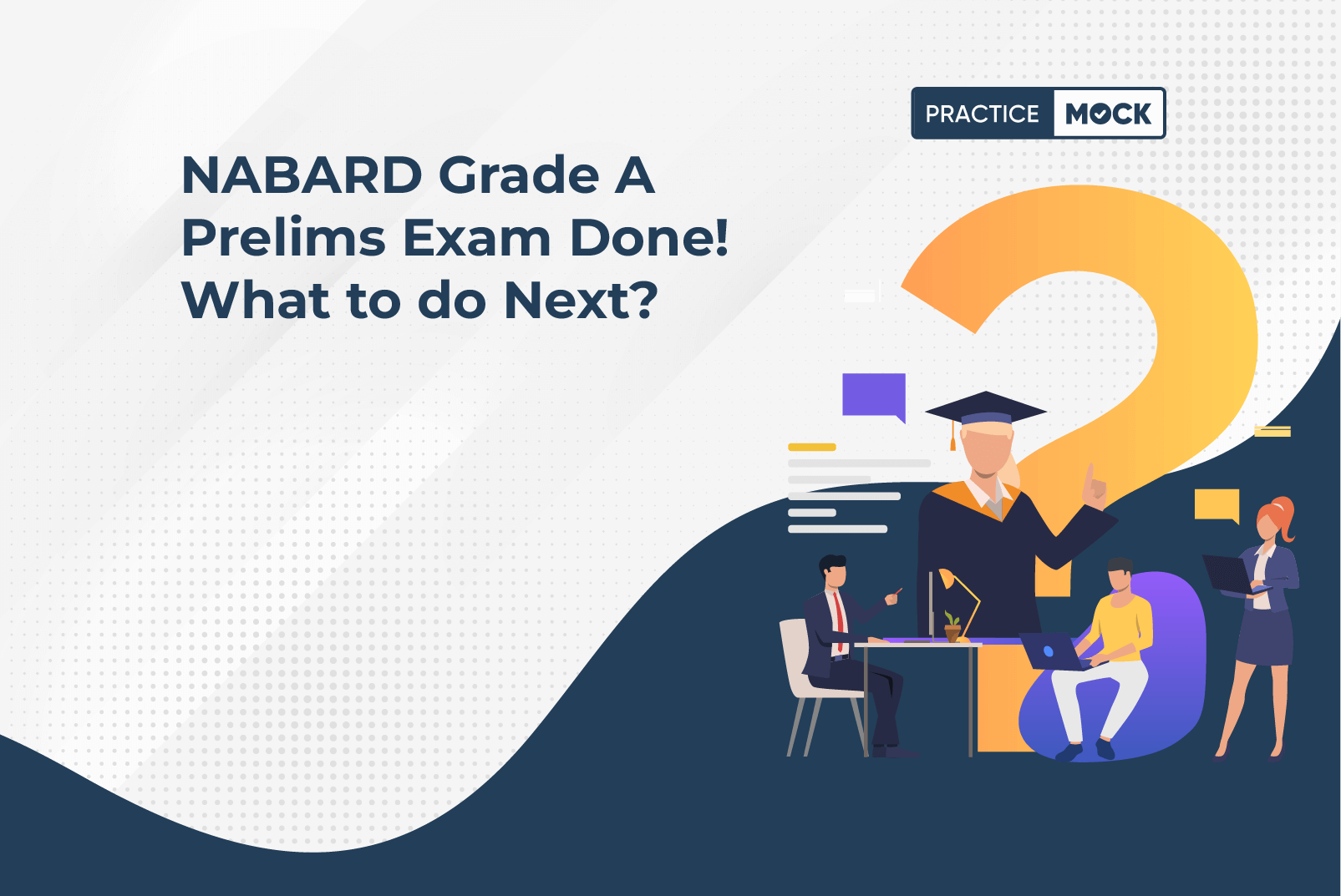NABARD Grade A Prelims Exam Done! What to do Next