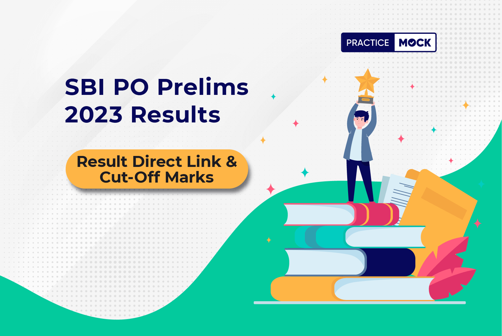 SBI PO Prelims 2023 Results, SBI PO Result Direct Link and Cut-Off Marks