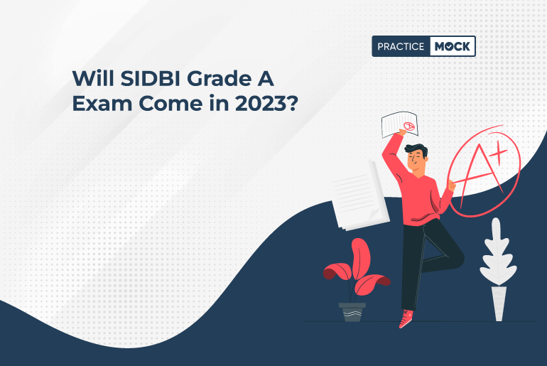 Will SIDBI Grade A Exam Come in 2023