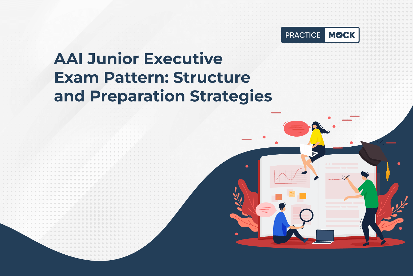 AAI Junior Executive Exam Pattern: Structure and Preparation Strategies
