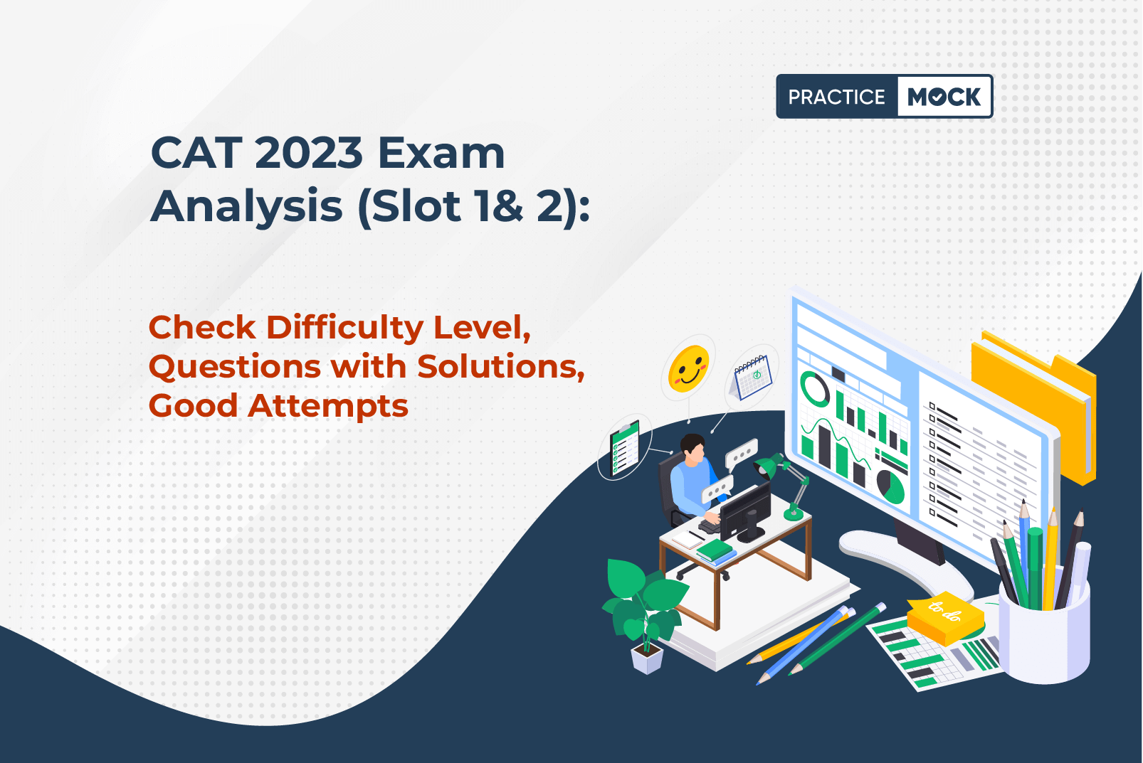 CAT 2023 Exam Analysis (Slot 1,2): Check Difficulty Level, Questions with Solutions, Good Attempts
