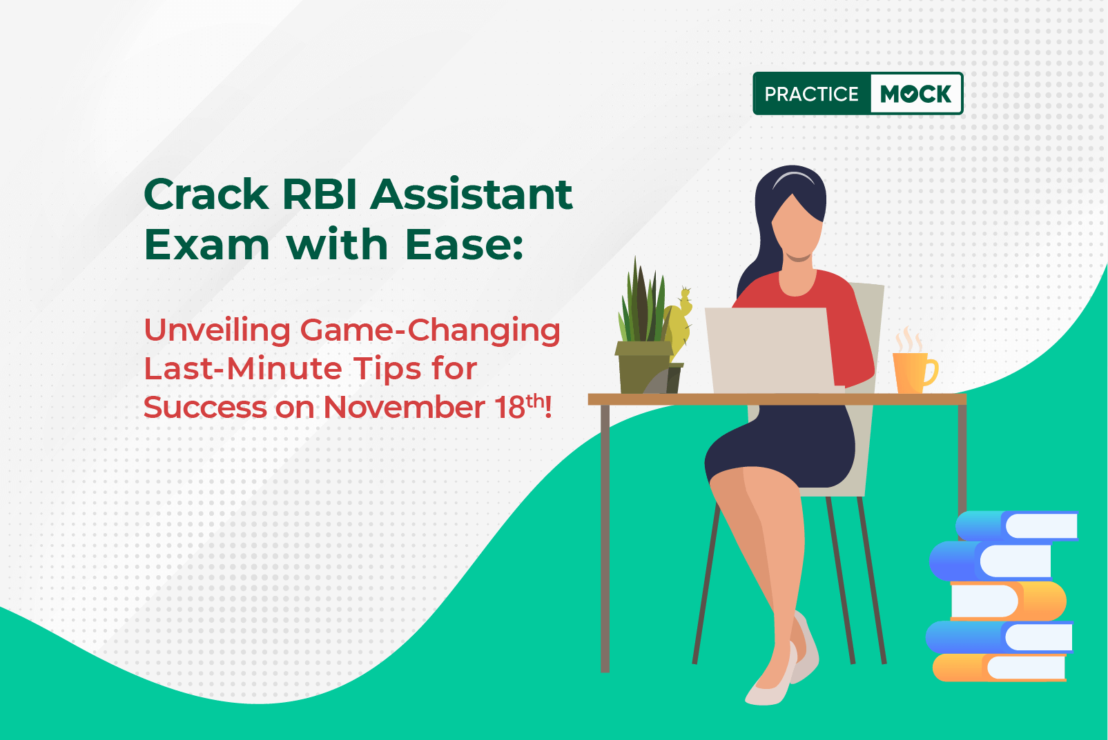 Crack the RBI Assistant Exam with Ease Unveiling Game-Changing Last-Minute Tips for Success on November 18!