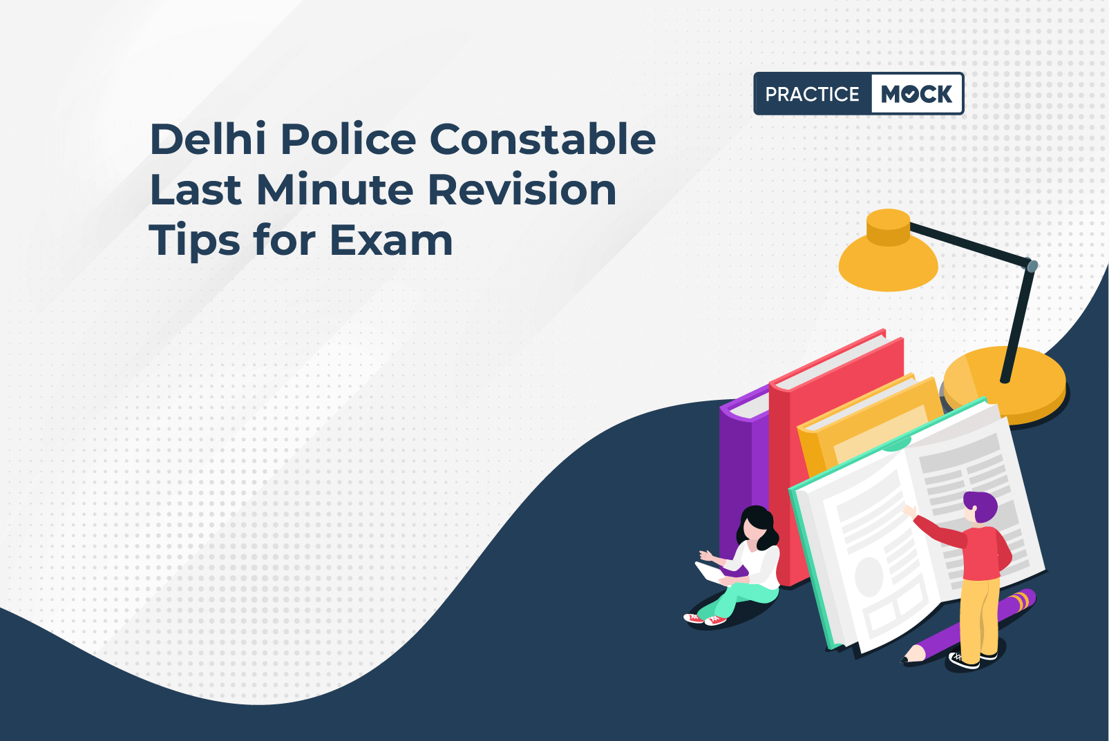 Delhi Police Constable Last Minute Revision Tips for Exam