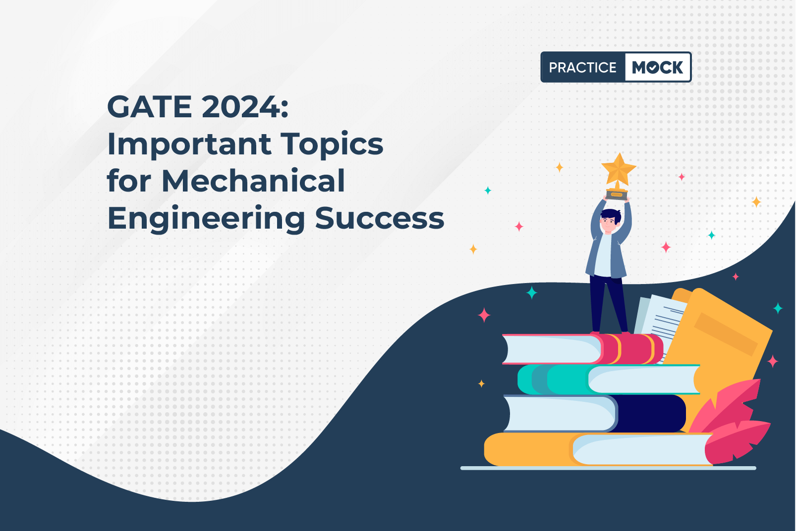 GATE 2024: Important Topics for Mechanical Engineering Success