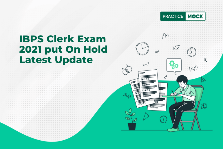 IBPS Clerk Exam 2021 put On Hold Latest Update