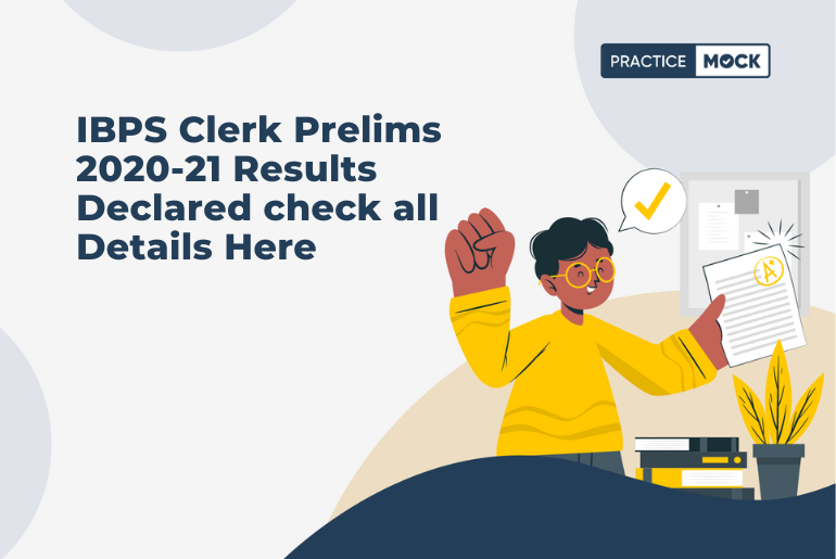 IBPS Clerk Prelims 2020-21 Results Declared check all Details Here