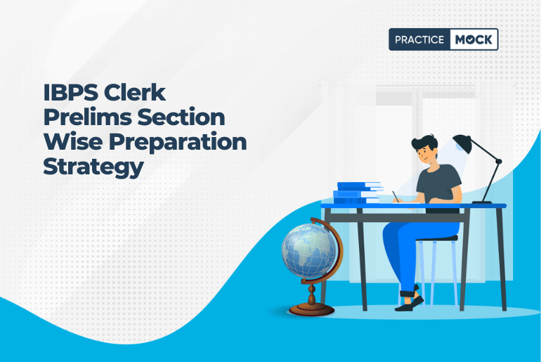 IBPS Clerk Prelims Section Wise Preparation Strategy