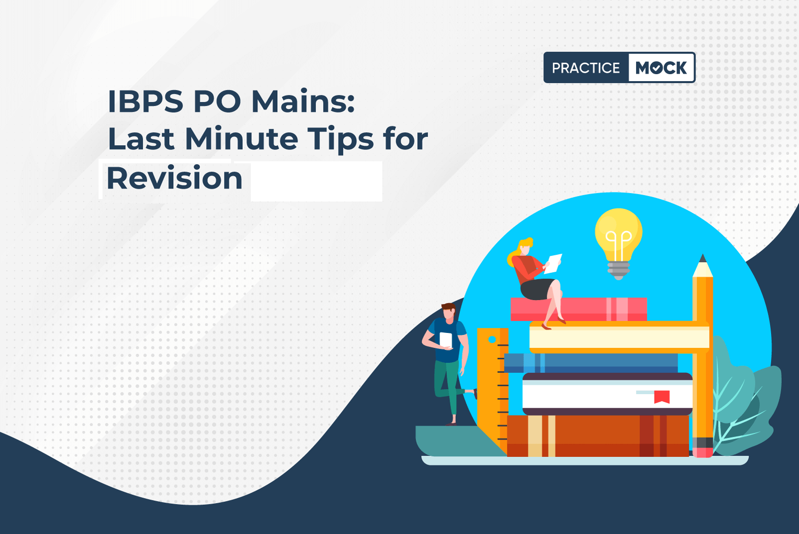 IBPS PO Mains Last Minute Tips for Revision