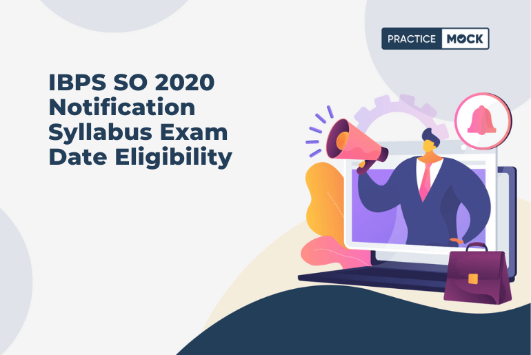 IBPS SO 2020 Notification Syllabus Exam Date Eligibility