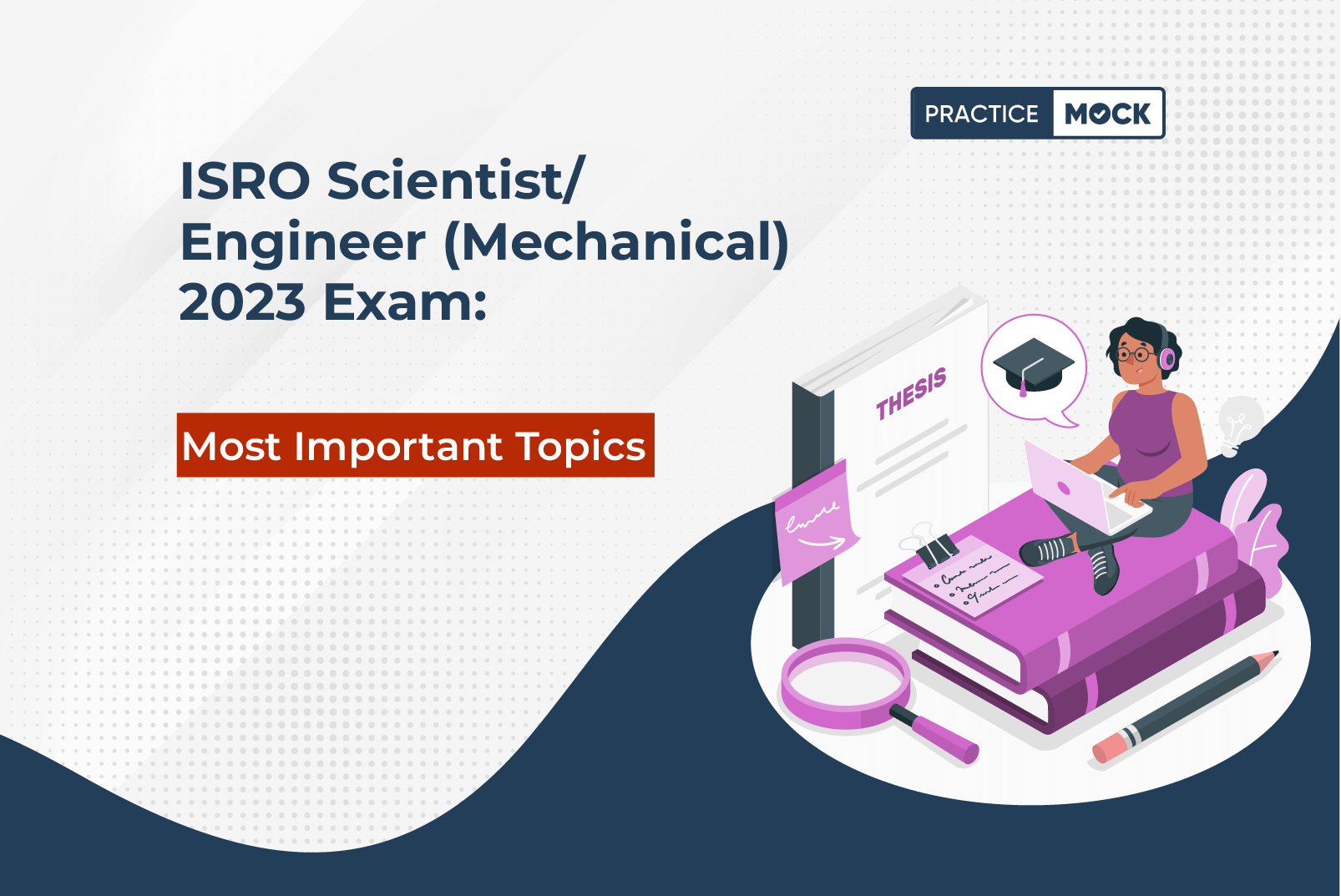 ISRO Scientist/Engineer (Mechanical) 2023 Exam: Most Important Topics