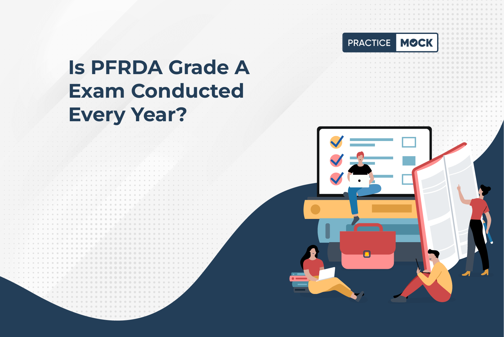 Is PFRDA Grade A Exam Conducted Every Year
