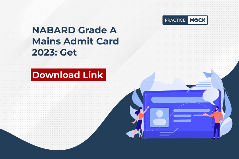 NABARD Grade A Mains Admit Card 2023 Get Download Link