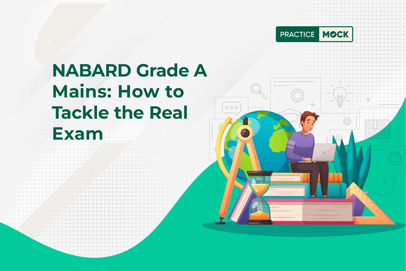 NABARD Grade A Mains How to Tackle the Real Exam