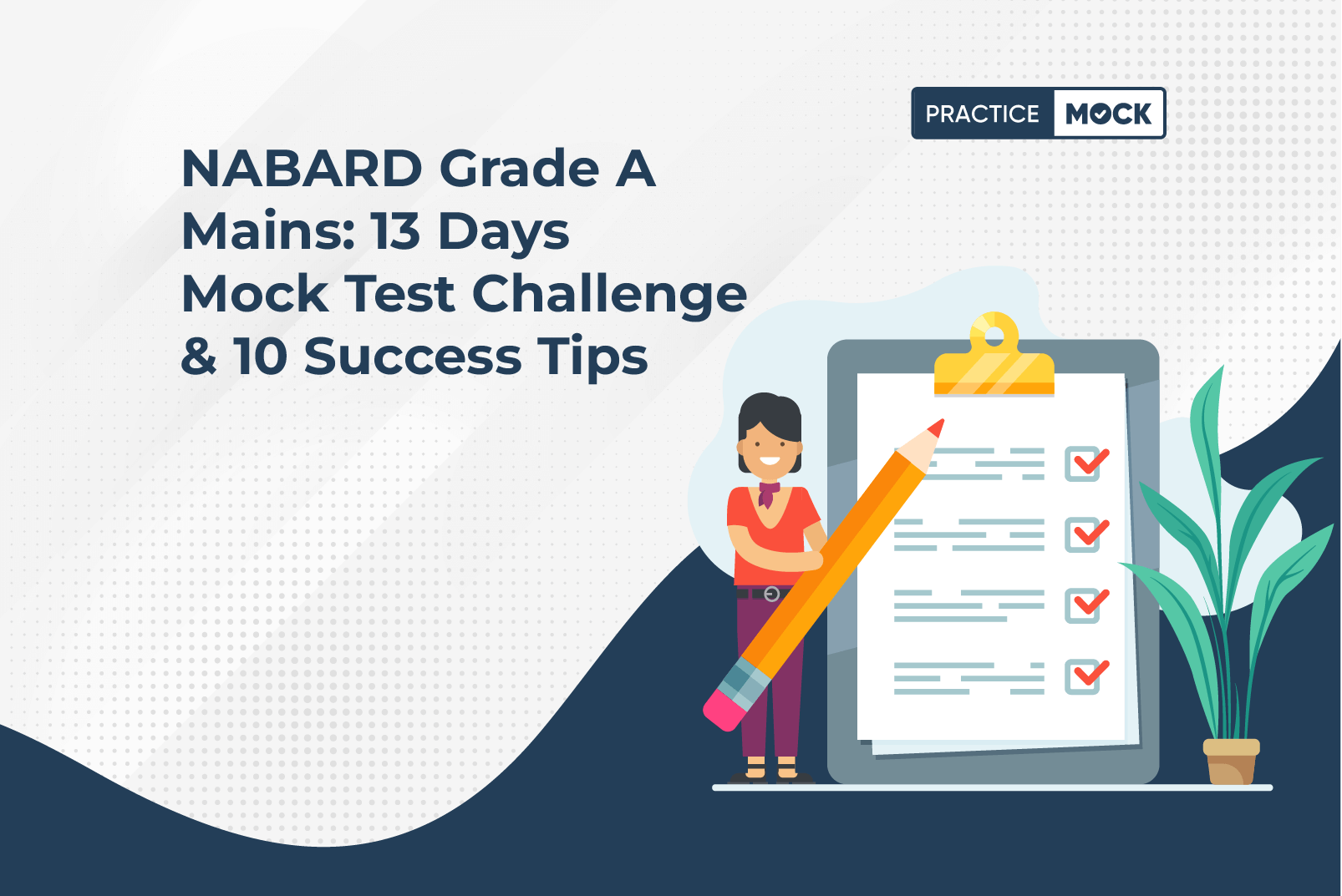 NABARD Grade A Mains13 Days Mock Test Challenge & 10 Success Tips