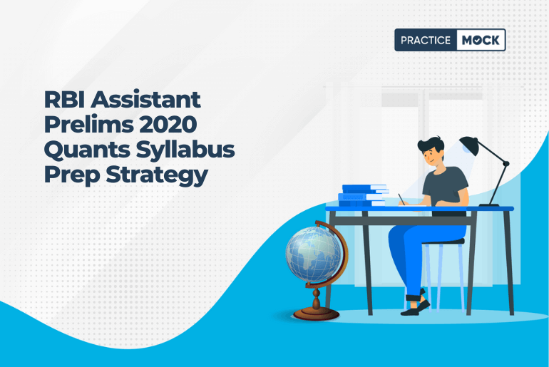 RBI Assistant Prelims 2020 Quants Syllabus Prep Strategy