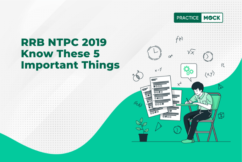 RRB NTPC 2019 Know These 5 Important Things