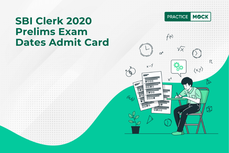 SBI Clerk 2020 Prelims Exam Dates Admit Card