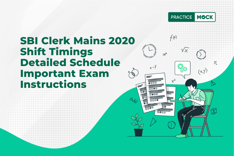 SBI Clerk Mains 2020 Shift Timings Detailed Schedule Important Exam Instructions