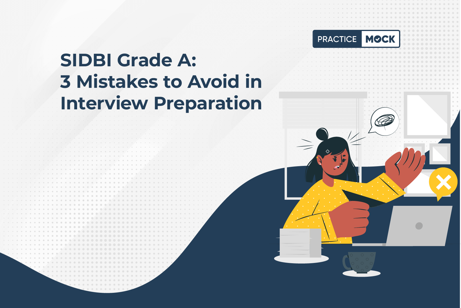 SIDBI Grade A 3 Mistakes to Avoid in Interview Preparation