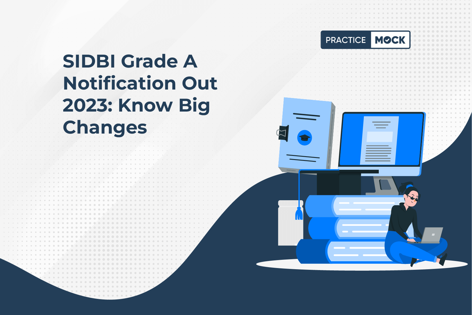 SIDBI Grade A Notification Out 2023 Know Big Changes