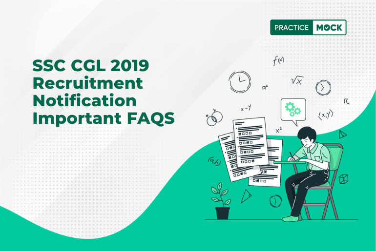 SSC CGL 2019 Recruitment Notification Important FAQS