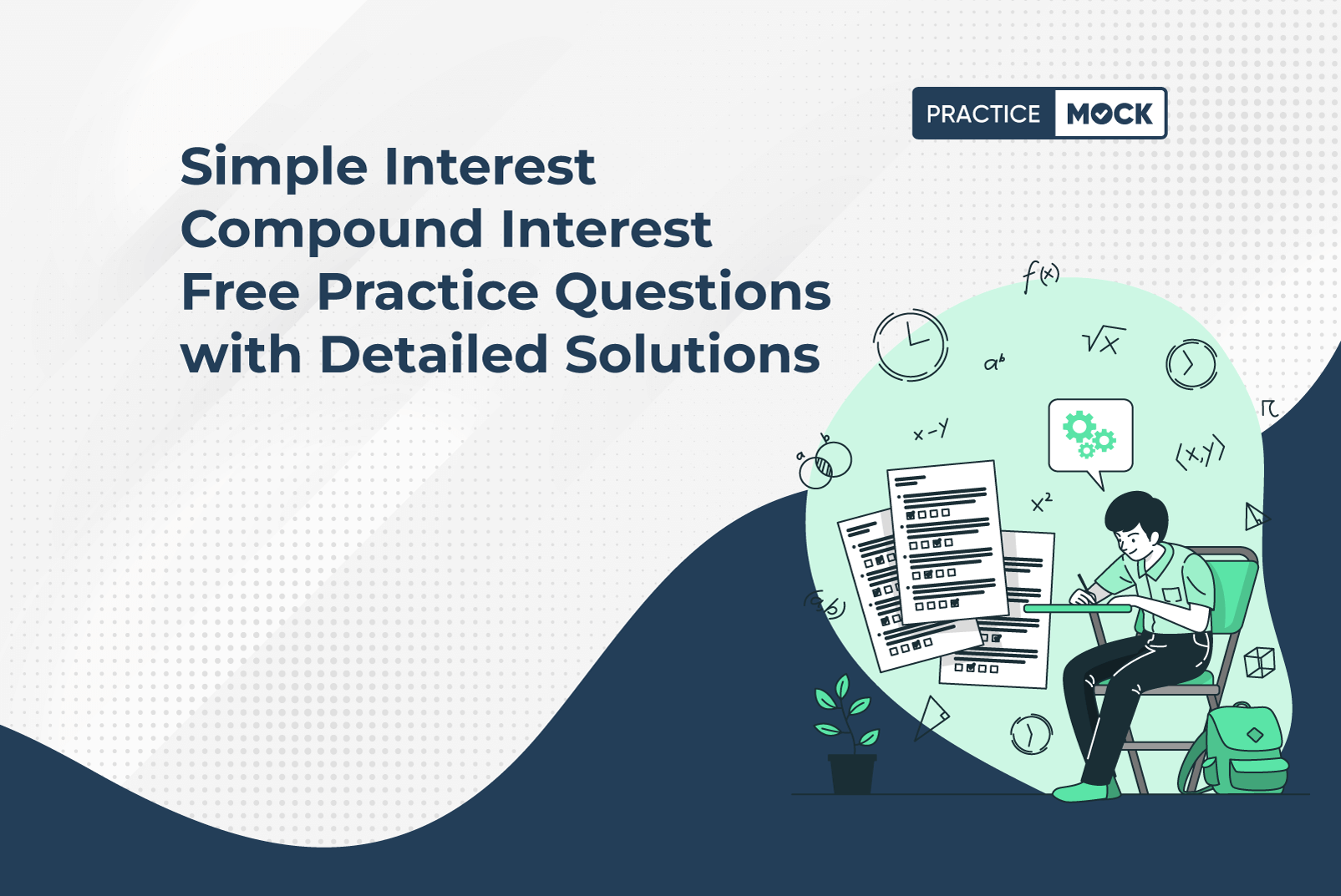 Simple Interest Compound Interest Free Practice Questions with Detailed Solutions