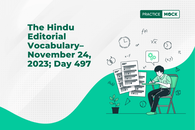 The Hindu Editorial Vocabulary– November 24, 2023; Day 497