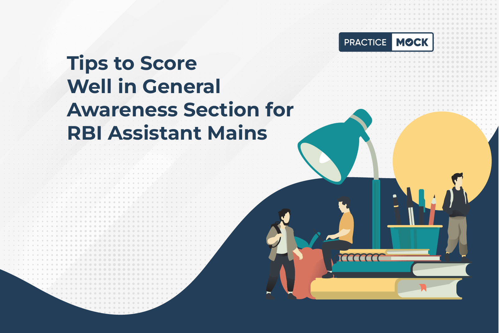 Tips to Score Well in General Awareness Section for RBI Assistant Mains