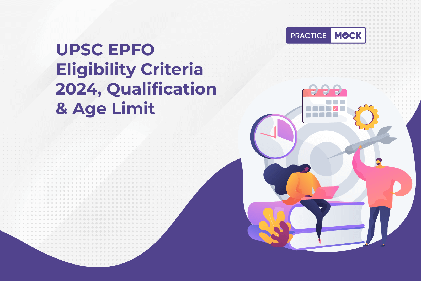 UPSC EPFO Eligibility Criteria 2024