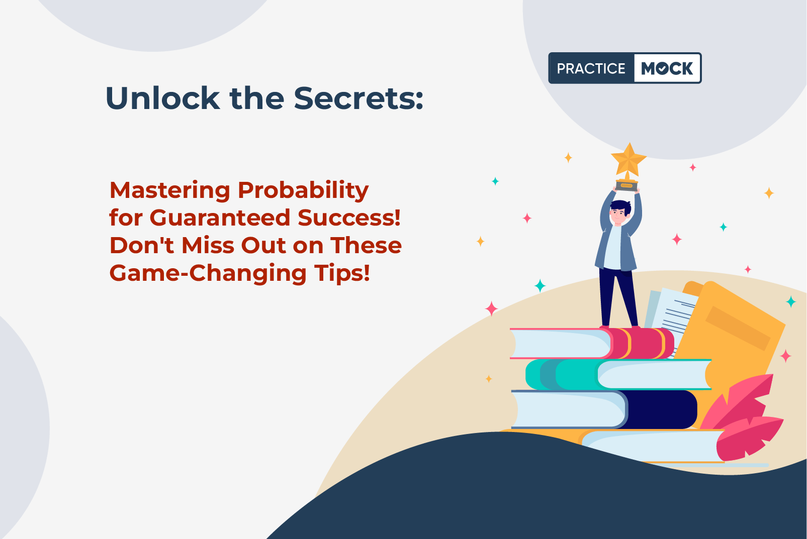 Unlock the Secrets Mastering Probability for Guaranteed Success! Don't Miss Out on These Game-Changing Tips! (2) (1)