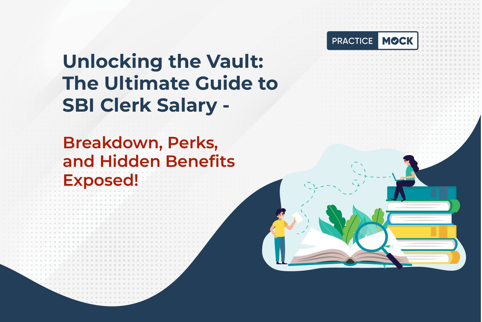 Unlocking the Vault The Ultimate Guide to SBI Clerk Salary - Breakdown, Perks, and Hidden Benefits Exposed! (1)