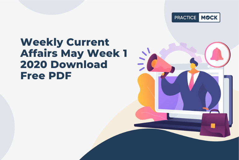 Weekly Current Affairs May Week 1 2020 Download Free PDF