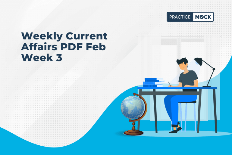 Weekly Current Affairs PDF Feb Week 3