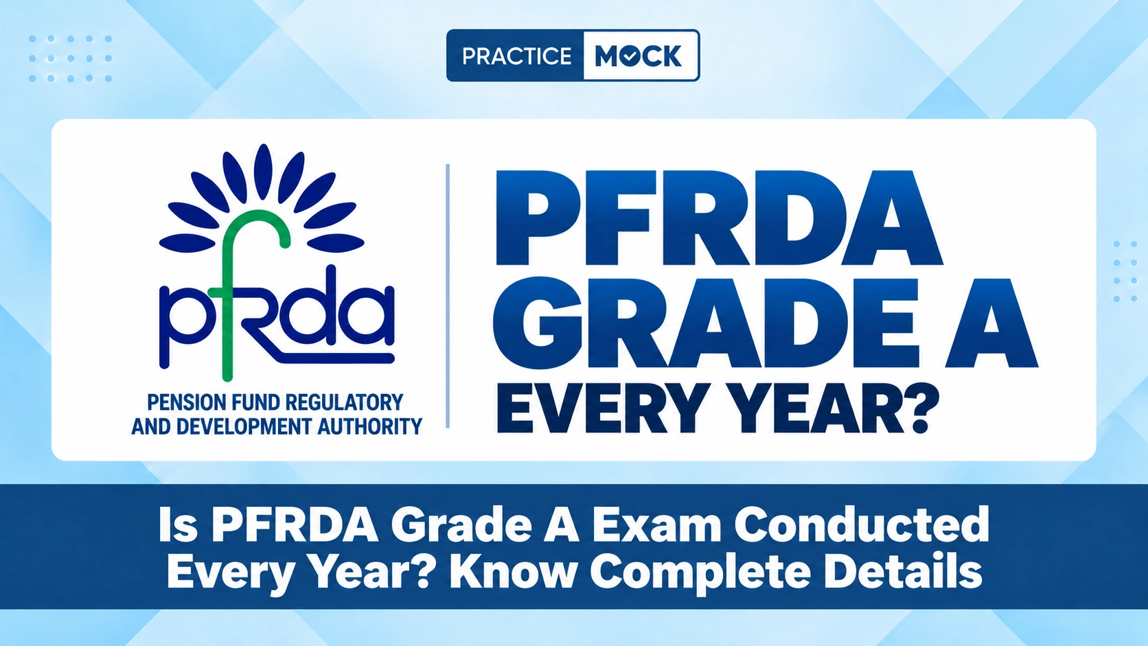 is pfrda grade a exam conducted every year