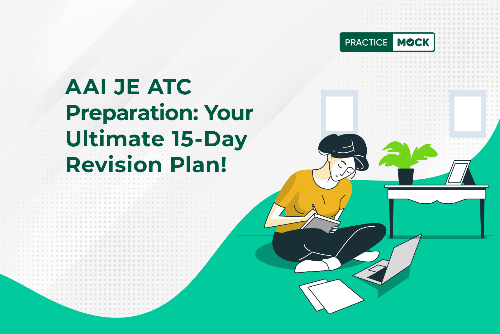AAI JE ATC Preparation: Your Ultimate 15-Day Revision Plan & Mock Test Challenge