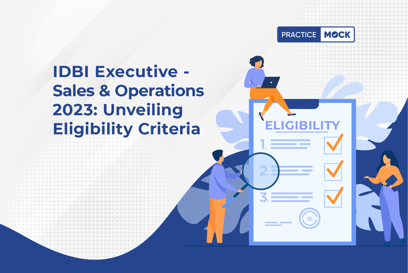 IDBI Executive- Sales & Operations (ESO) 2023: Unveiling Eligibility Criteria