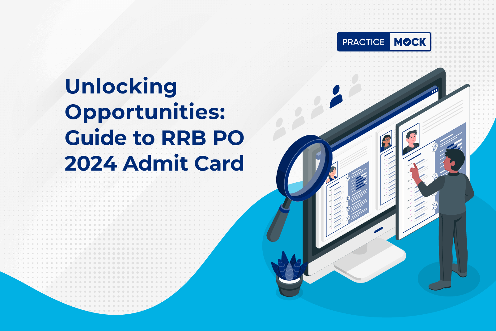Unlocking Opportunities: Guide to RRB PO 2024 Admit Card