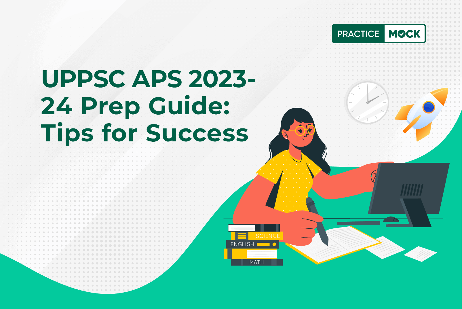UPPSC APS 2023-24 Prep Guide: Tips for Success