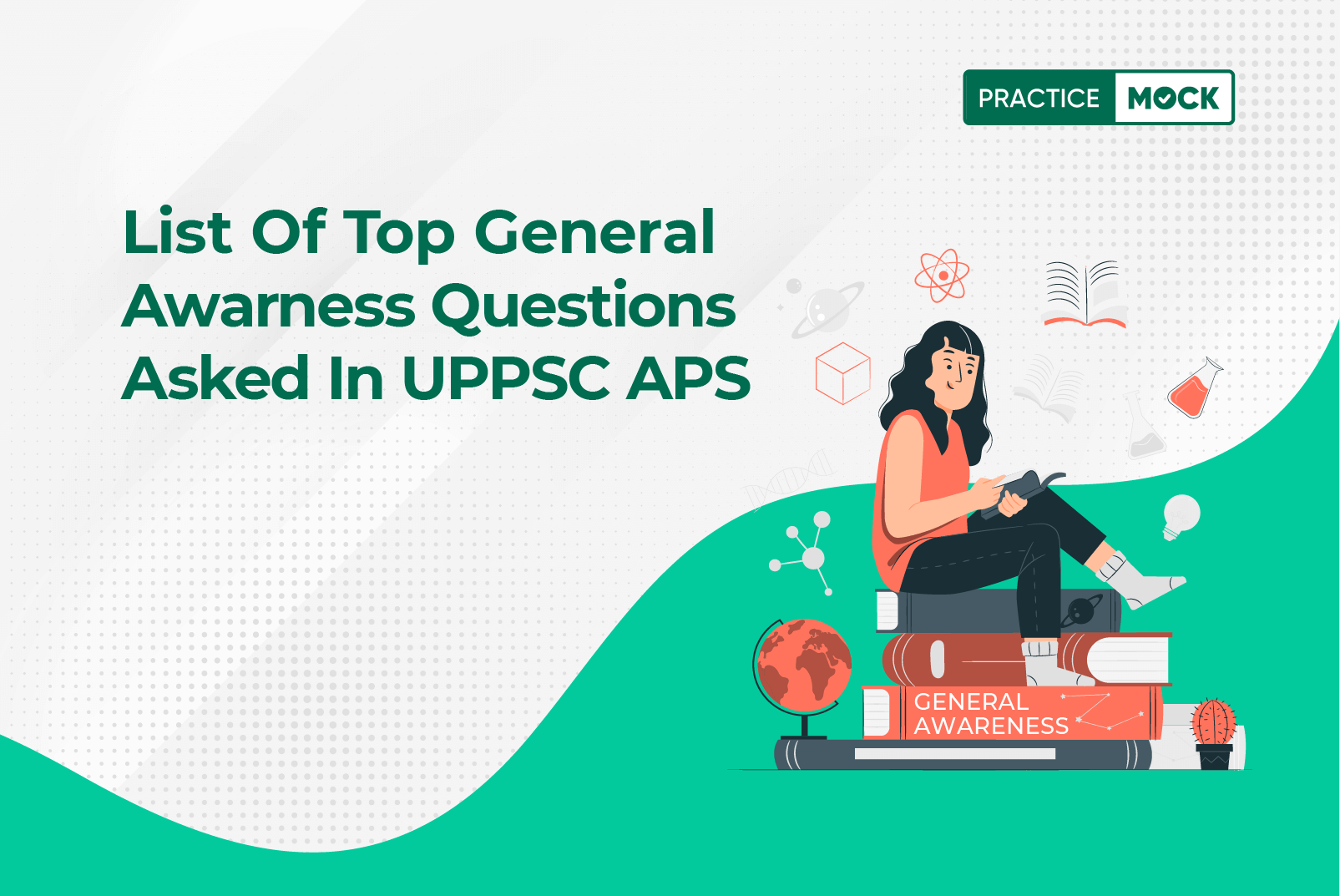 List Of Top General Awareness Questions Asked In UPPSC APS