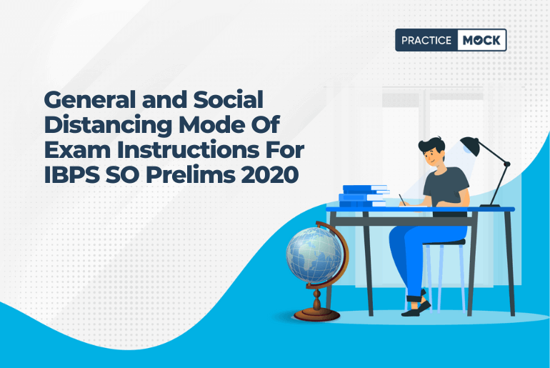 General and Social Distancing Mode Of Exam Instructions For IBPS SO Prelims 2020