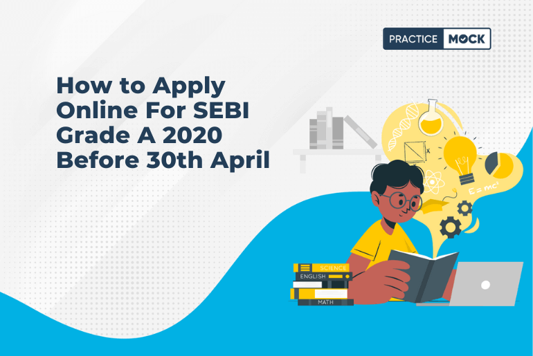 How to Apply Online For SEBI Grade A 2020 Before 30th April