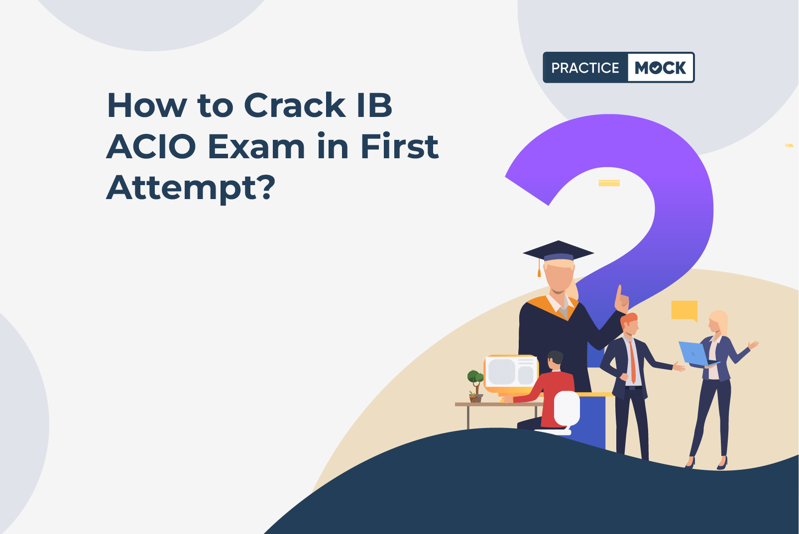 How to Crack IB ACIO Exam in First Attempt