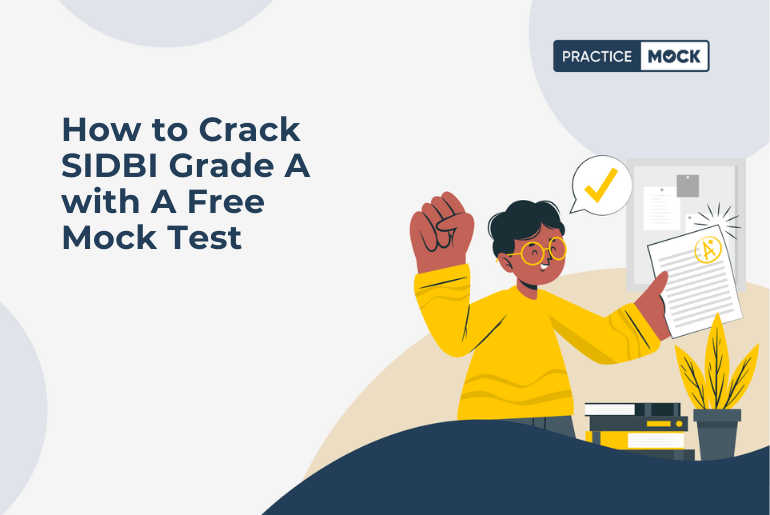 How to Crack SIDBI Grade A with A Free Mock Test