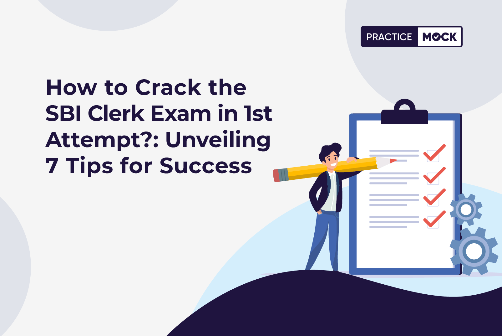 How to Crack the SBI Clerk Exam in 1st Attempt Unveiling 7 Tips for Success