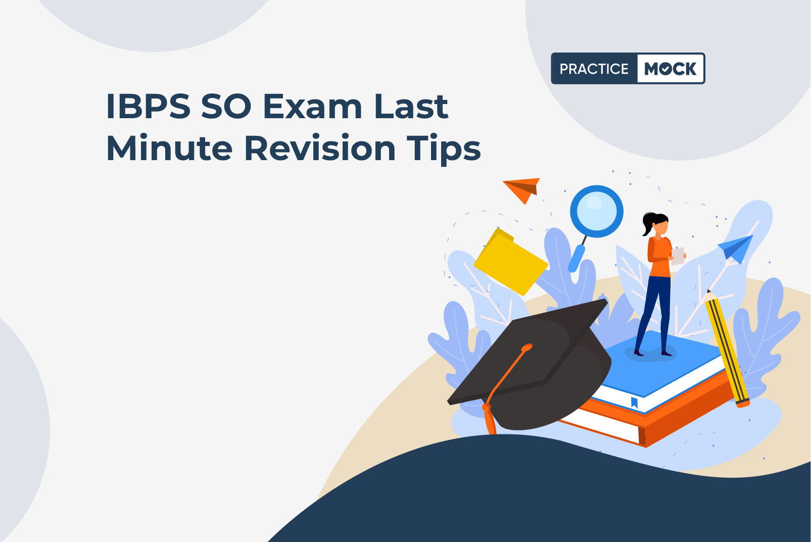 IBPS SO Exam Last Minute Revision Tips