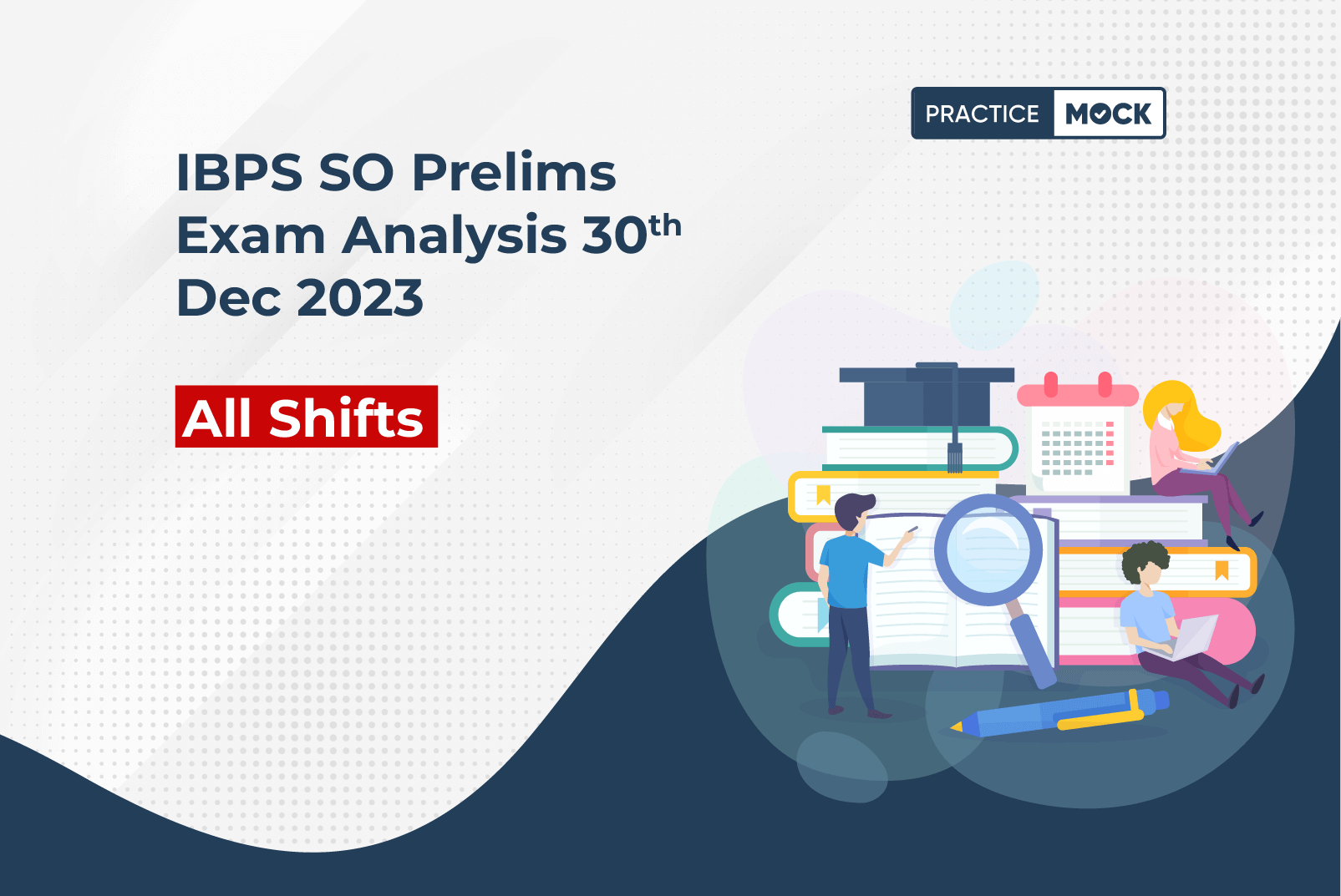 IBPS SO Prelims Exam Analysis 30th Dec 2023 - All Shifts