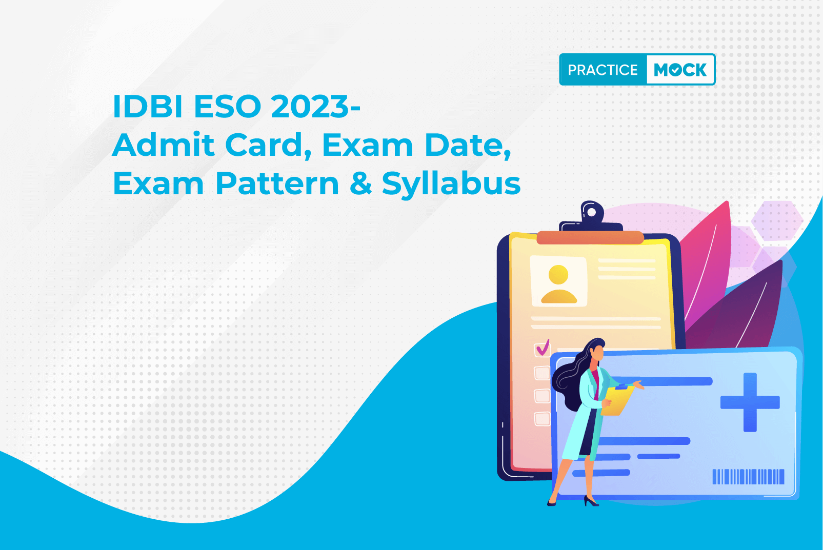 IDBI ESO 2023- Admit Card, Exam Date, Exam Pattern & Syllabus