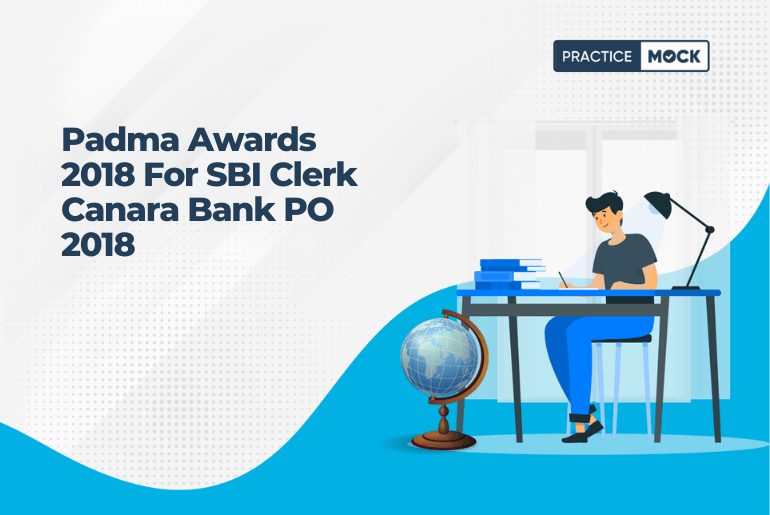 Padma Awards 2018 For SBI Clerk Canara Bank PO 2018